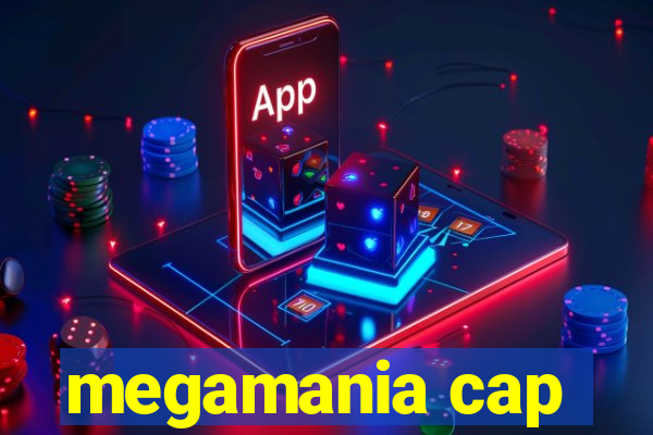 megamania cap